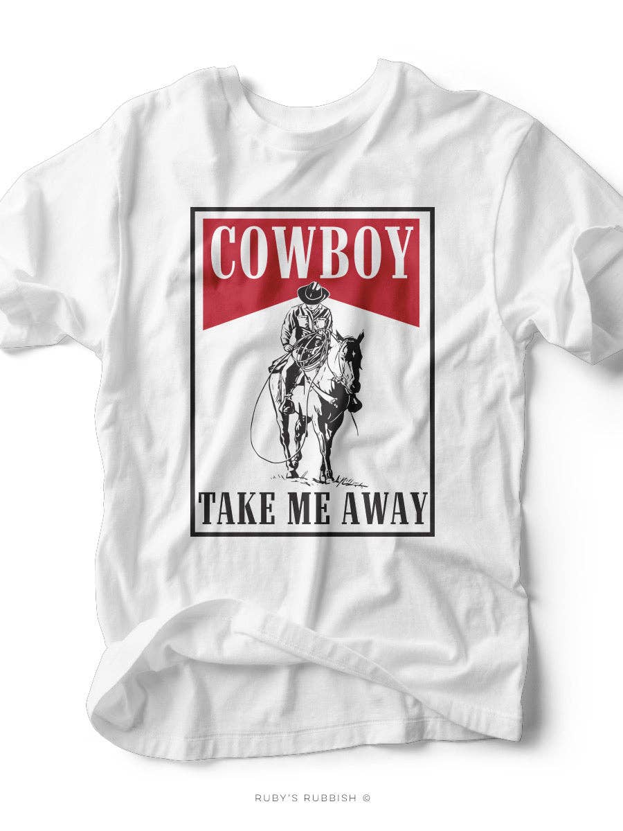 Cowboy Take Me Away T-Shirt |