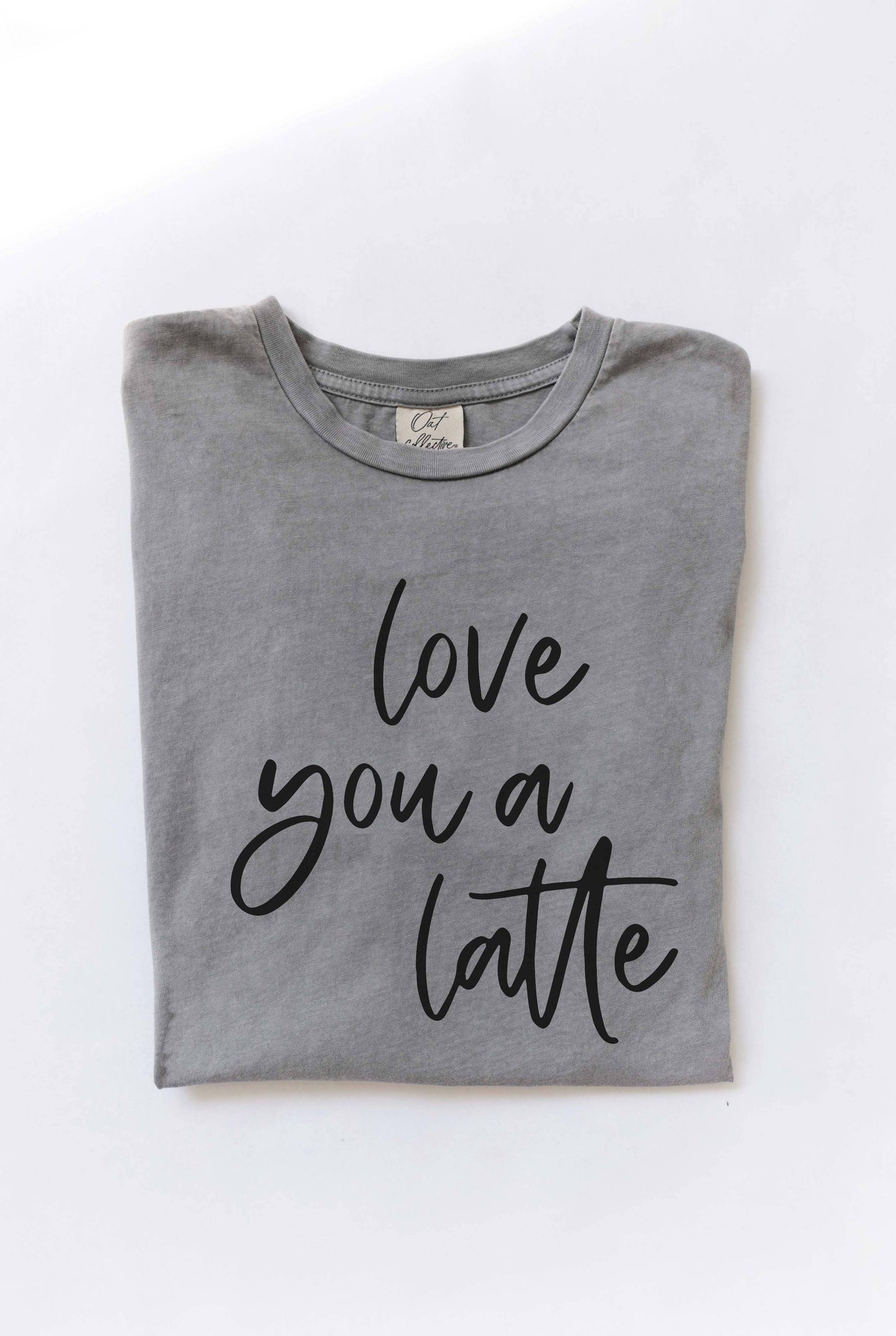 LOVE YOU A LATTE T- shirt
