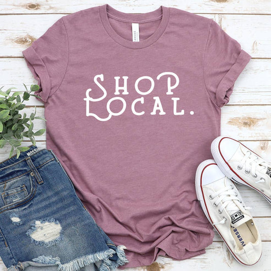 Shop Local Support Small Businesses Women's Clothing T-Shirt