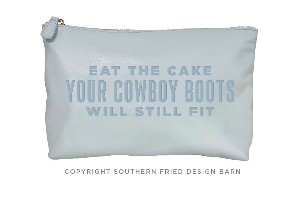 Eat The Cake Your Cowboy Boots... Catch All Pouch