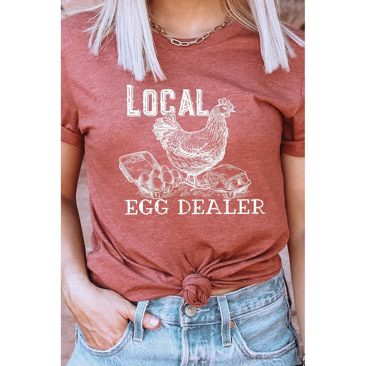 Local Egg Dealer, Hen, Chicken, Farm Rustic Chic Graphic Tee