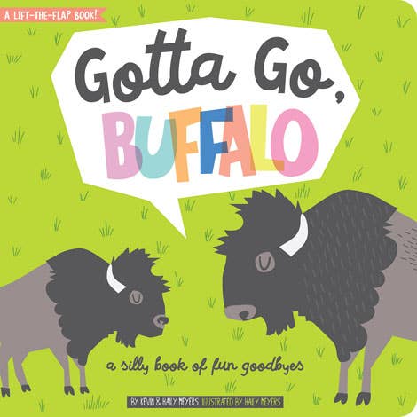 Gotta Go, Buffalo, A Silly Book of Fun Goodbyes