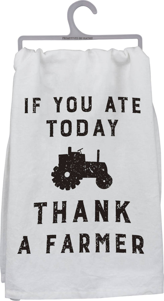 If You Ate Today Thank A Farmer Kitchen Towel