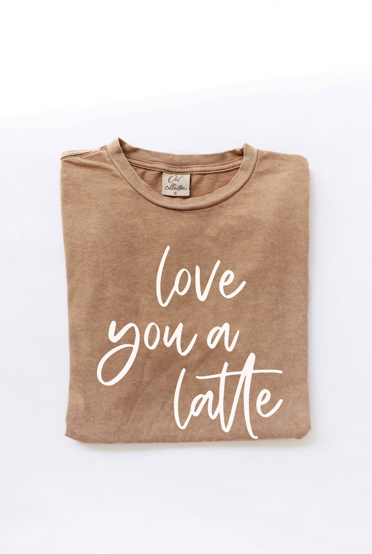 LOVE YOU A LATTE T- shirt